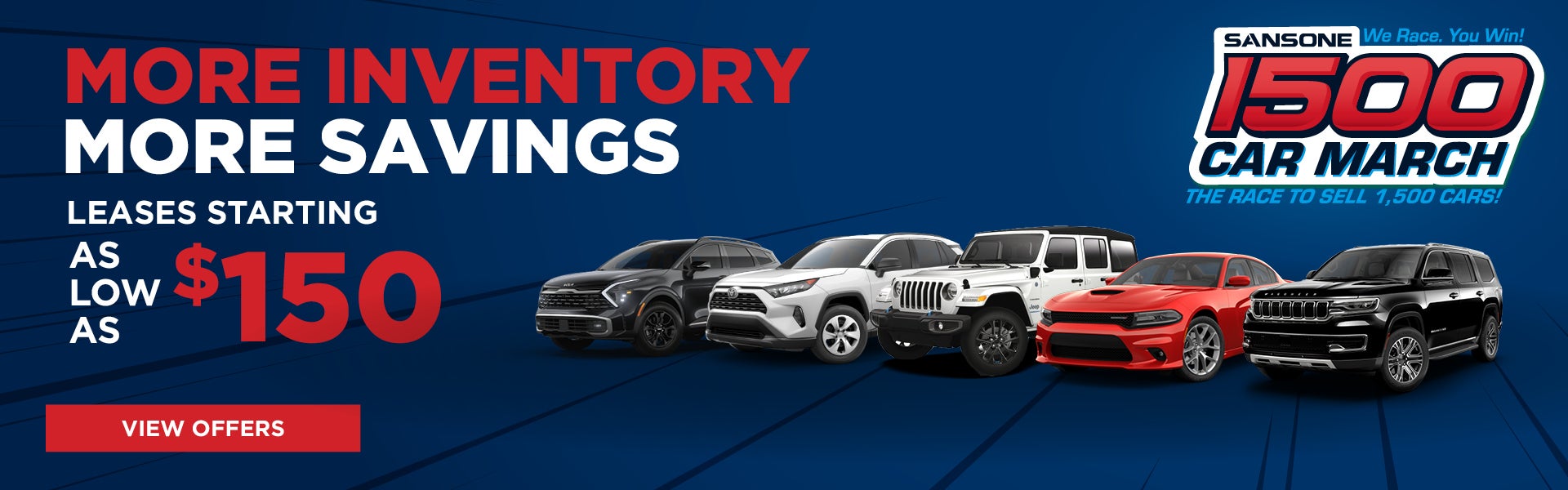More Inventory, More Savings - 1500 Car March